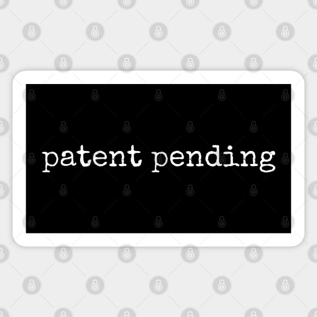 Patent Pending (white text) Sticker by The Podcastologist